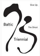 Baltic triennial 13. Give up the ghost. Ediz. illustrata edito da Cura.Books