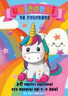 Unicorni da colorare. 60 magici unicorni per bambini dai 4-8 anni. Ediz. illustrata edito da Youcanprint