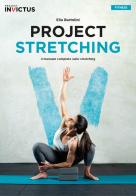 Project stretching di Elia Bartolini edito da Project Editions