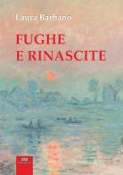 Fughe e rinascite di Laura Barbano edito da La Moderna