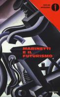 Marinetti e il futurismo edito da Mondadori