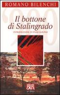 Il bottone di Stalingrado di Romano Bilenchi edito da Rizzoli