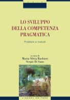 Lo sviluppo della competenza pragmatica. Problemi e metodi. E-book edito da Liguori