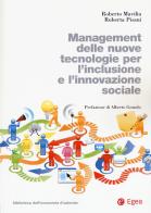 Management delle nuove tecnologie per l'inclusione e l'innovazione sociale di Roberto Mavilia, Roberta Pisani edito da EGEA