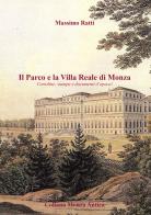 Il parco e la Villa Reale di Monza. Cartoline, stampe e documenti d'epoca. Ediz. illustrata di Massimo Ratti edito da Youcanprint