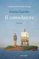 Il consolatore di Jostein Gaarder edito da Longanesi