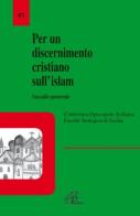 Per un discernimento cristiano sull'Islam. Sussidio pastorale edito da Paoline Editoriale Libri