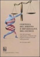 Certezza del diritto e imparzialità del giudice. Atti del Convegno (Palermo, 23-24 marzo 2007) edito da Giappichelli