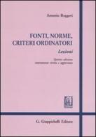 Fonti, norme, criteri ordinatori di Antonio Ruggeri edito da Giappichelli