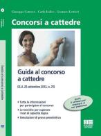 Guida al concorso a cattedra di Giuseppe Cotruvo, Carla Iodice, Gennaro Lettieri edito da Maggioli Editore