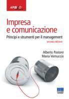 Impresa e comunicazione. Principi e strumenti per il management di Alberto Pastore, Maria Vernuccio edito da Apogeo Education