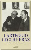 Carteggio Cecchi-Praz di Emilio Cecchi, Mario Praz edito da Adelphi