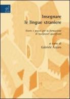 Insegnare le lingue straniere di Gabriele Azzaro edito da Aracne