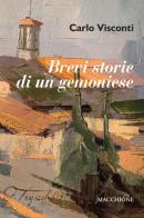 Brevi storie di un gemoniese di Carlo Visconti edito da Macchione Editore