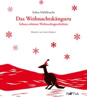 Das weihnachtskanguru di Selma Mahlknecht edito da Raetia