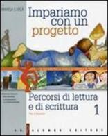 Impariamo con un progetto. Per la Scuola media vol.1 di Marisa Carlà edito da Palumbo