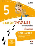 ScoprInvalsi. Matematica. Per la Scuola elementare vol. 5 di Germana Taboga, Greta Boratto edito da Tredieci
