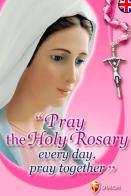 Pray the holy rosary every day di Slavko Barbaric edito da Editrice Shalom