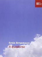 Il quaderno. Con CD Audio di Sonia Bergamasco edito da Luca Sossella Editore