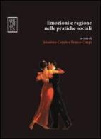 Emozioni e ragione nelle pratiche sociali di Massimo Cerulo, Franco Crespi edito da Orthotes