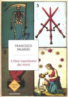 Il libro napoletano dei morti di Francesco Palmieri edito da Mondadori