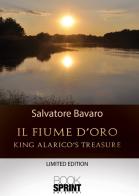 Il fiume d'oro di Salvatore Bavaro edito da Booksprint