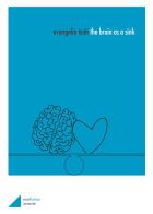 The brain as a sink di Evangelia Tsati edito da Aracne