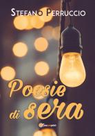 Poesie di sera di Stefano Perruccio edito da Youcanprint