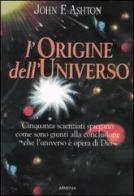 L' origine dell'universo di John F. Ashton edito da Armenia