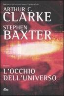 L' occhio dell'universo di Arthur C. Clarke, Stephen Baxter edito da Nord