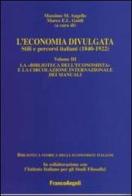 L' economia divulgata. Stili e percorsi italiani (1840-1922) vol.3 edito da Franco Angeli