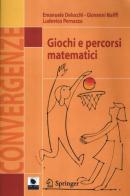 Giochi e percorsi matematici di Emanuele Delucchi, Giovanni Gaiffi, Ludovico Pernazza edito da Springer Verlag