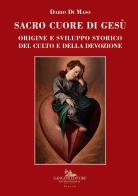 Sacro Cuore di Gesù vol. 1 di Dario Di Maso edito da Gangemi Editore