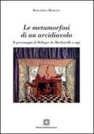 Le metamorfosi di un arcidiavolo di Bernardina Moriconi edito da Edizioni Scientifiche Italiane