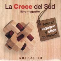 La croce del Sud. Con gadget edito da Gribaudo