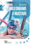 Insegniamo a nuotare di Danilo Selvaggini edito da Calzetti Mariucci