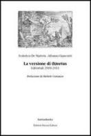 La versione di (h)ortus. Editoriali 2009-2011 di Federico De Matteis, Alfonso Giancotti edito da Nuova Cultura