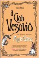 Il club Vesuvio di Mark Gatiss edito da Kowalski