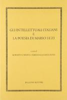 Gli intellettuali italiani e la poesia di Mario Luzi edito da Bulzoni