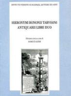 Antiquarii libri duo. Ediz. critica edito da Ist. Veneto di Scienze