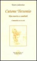 Nnu marito a cambiali. Commedia in tre atti di Catone Tersonio edito da Sulla Rotta del Sole