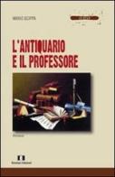 L' antiquario e il professore di Mario Scippa edito da Demian Edizioni