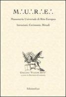 M.U.R.E. Massoneria Universale di Rito Europeo. Istruzioni, cerimonie, rituali edito da EdizioniLuz