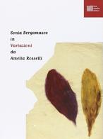 Sonia Bergamasco in variazioni da Amelia Rosselli. Con CD Audio di Amelia Rosselli, Sonia Bergamasco edito da Luca Sossella Editore