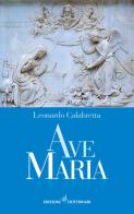 Ave Maria di Leonardo Calabrettta edito da Dottrinari