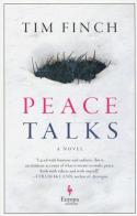 Peace talks di Tim Finch edito da Europa Editions