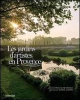 Les jardins d'artistes en Provence di Julia Droste-Hennings, Mario Ciampi edito da Verba Volant