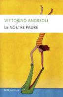 Le nostre paure di Vittorino Andreoli edito da Rizzoli