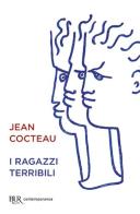 I ragazzi terribili di Jean Cocteau edito da Rizzoli