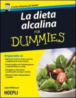 La dieta alcalina For Dummies di Julie Wilkinson edito da Hoepli